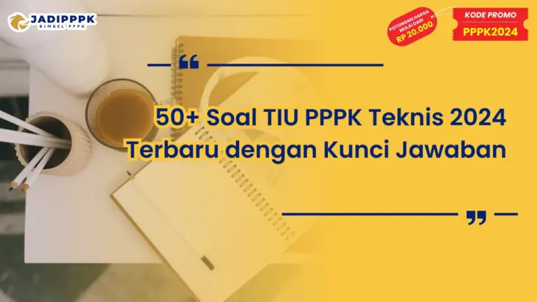 Soal TIU PPPK Teknis 2024 Terbaru