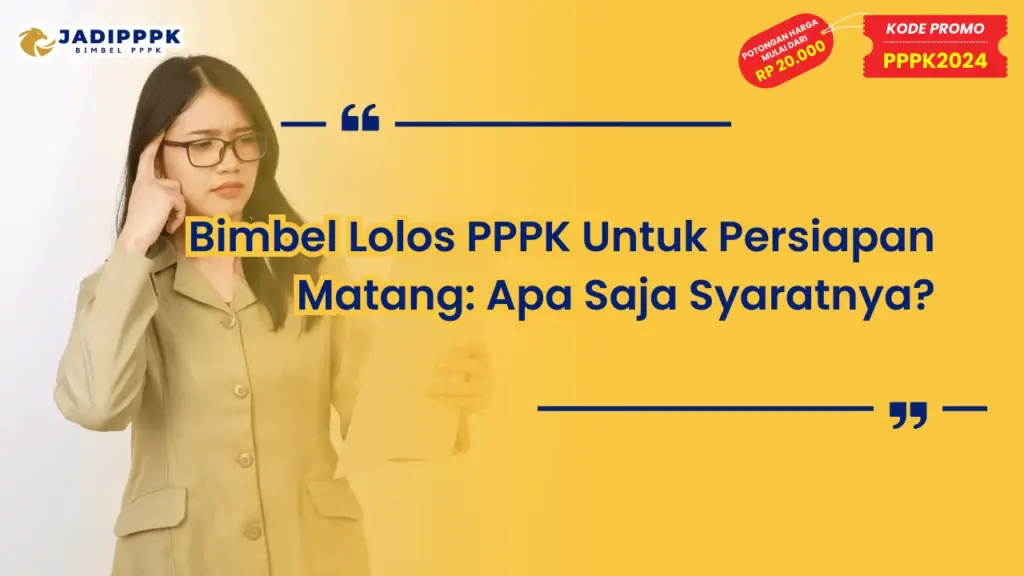 Bimbel Lolos PPPK Untuk Persiapan Matang