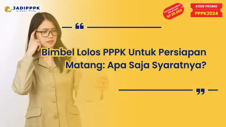 Bimbel Lolos PPPK Untuk Persiapan Matang