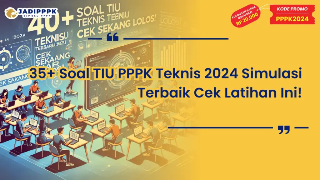 Soal TIU PPPK Teknis 2024 Simulasi Terbaik