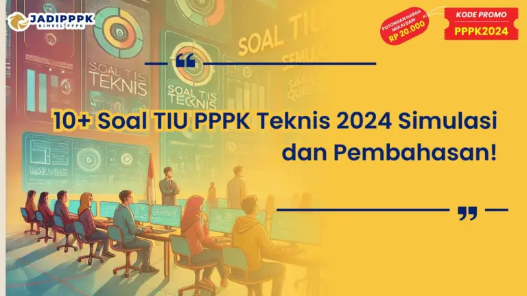 Soal TIU PPPK Teknis 2024 Simulasi dan Pembahasan