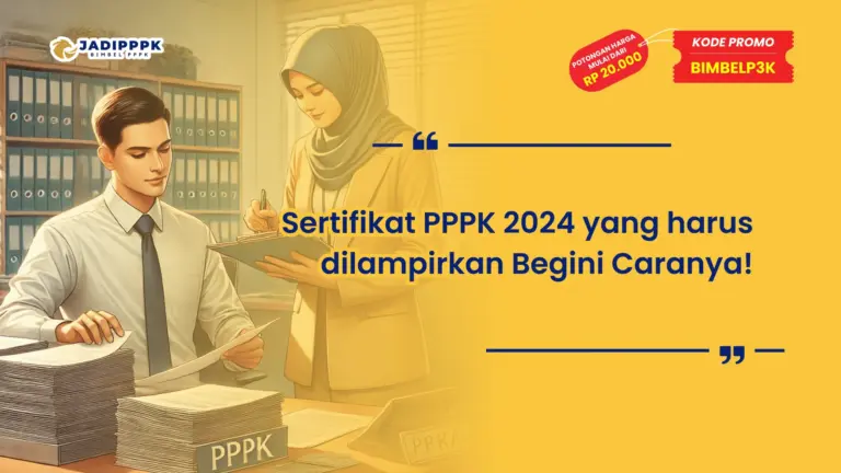 Sertifikat PPPK 2024 yang harus dilampirkan