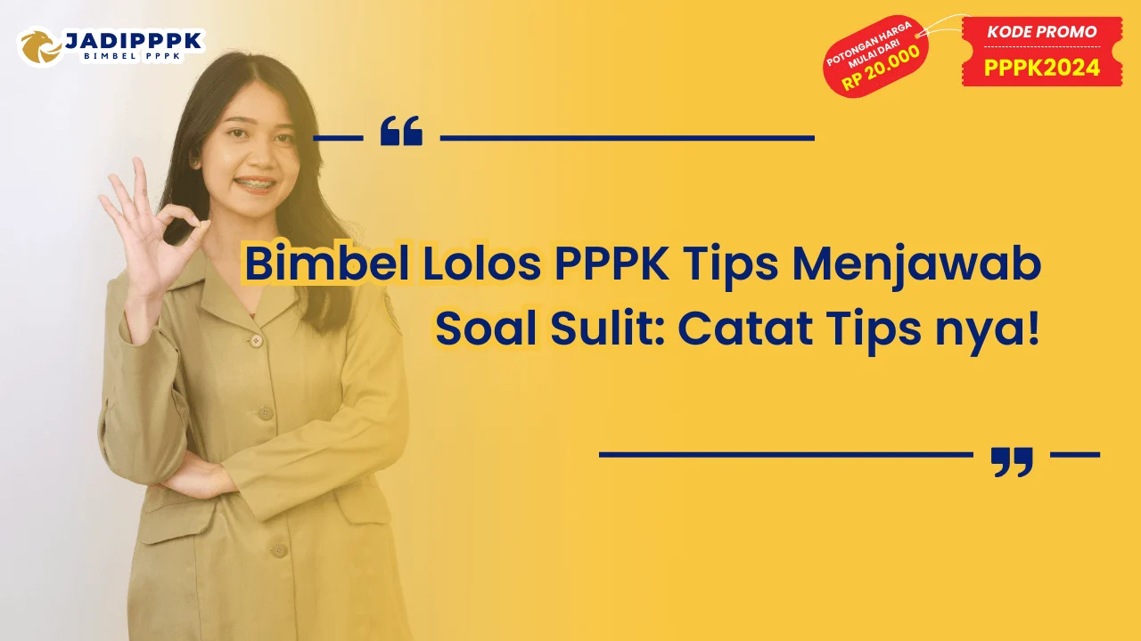 Bimbel Lolos PPPK Tips Menjawab Soal Sulit