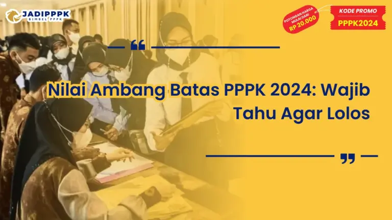 Nilai Ambang Batas PPPK 2024