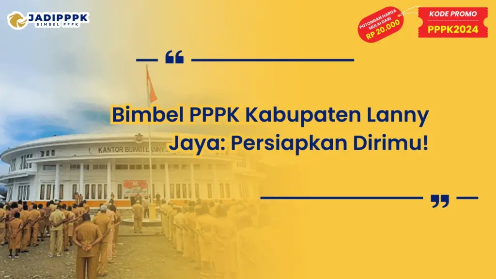 Bimbel PPPK Kabupaten Lanny Jaya