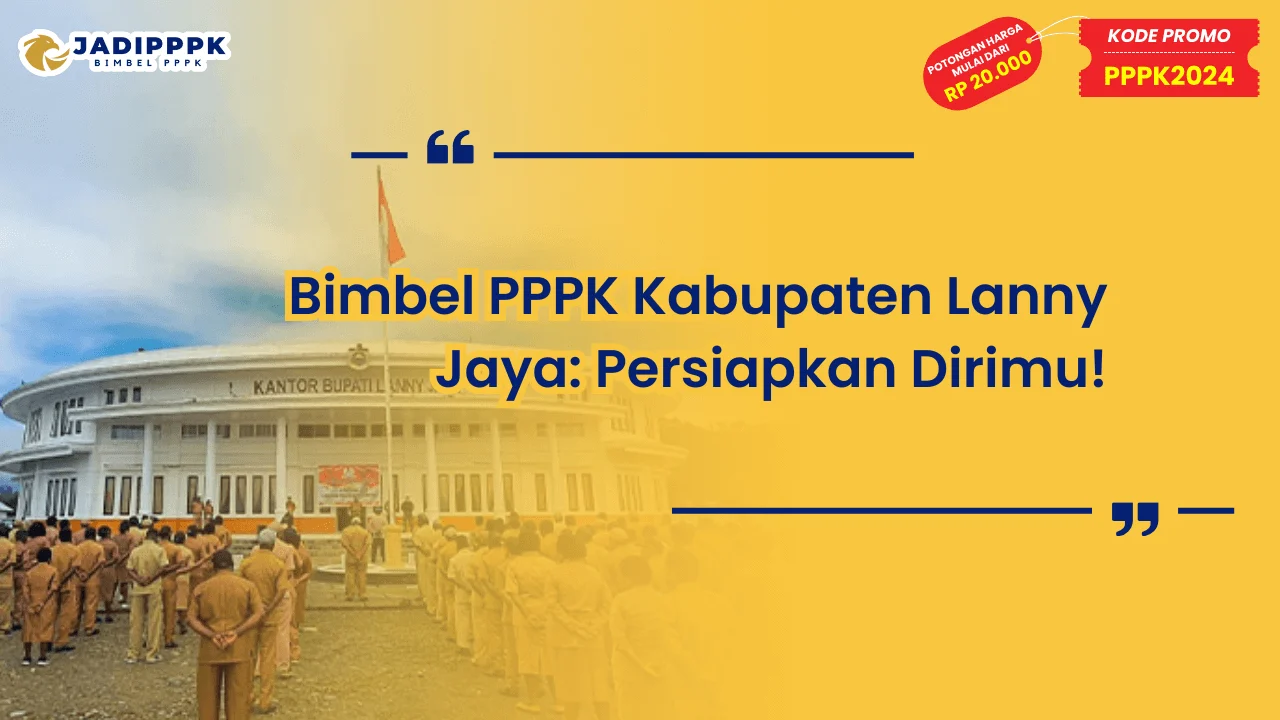 Bimbel PPPK Kabupaten Lanny Jaya