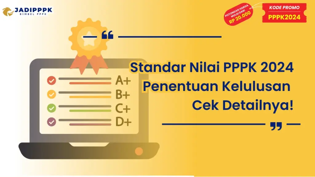 Standar Nilai PPPK 2024 Penentuan Kelulusan