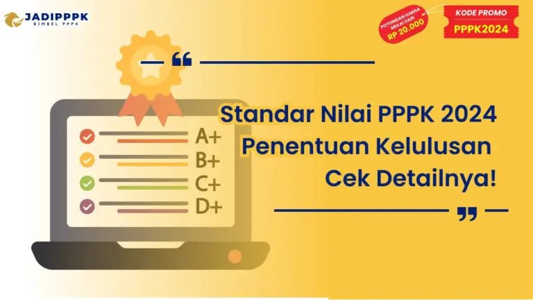 Standar Nilai PPPK 2024 Penentuan Kelulusan