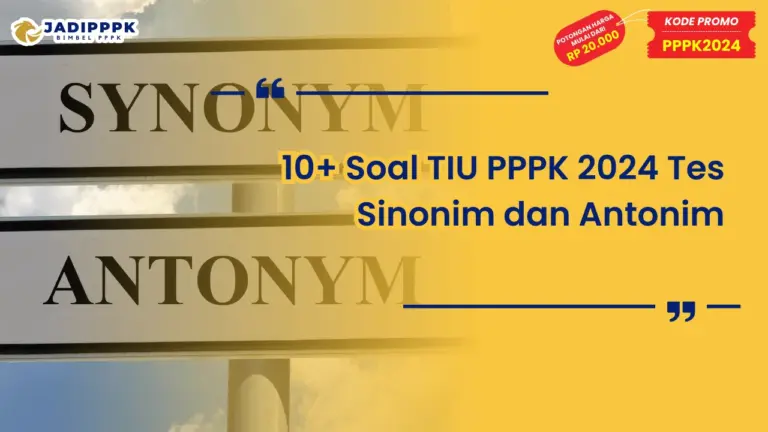 Soal TIU PPPK 2024 Tes Sinonim dan Antonim