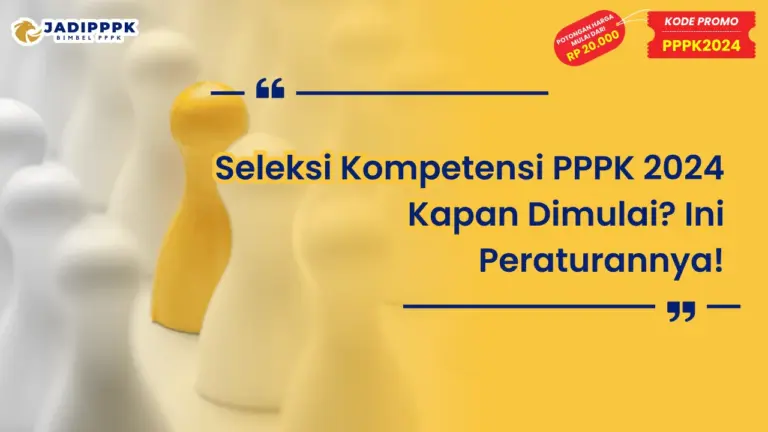 Seleksi Kompetensi PPPK 2024 Kapan Dimulai