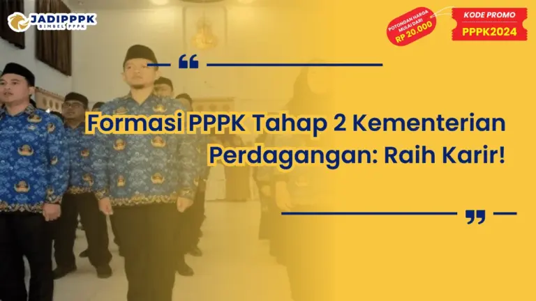 Formasi PPPK Tahap 2 Kementerian Perdagangan