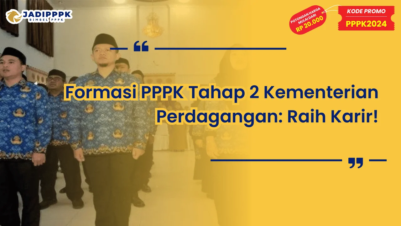 Formasi PPPK Tahap 2 Kementerian Perdagangan