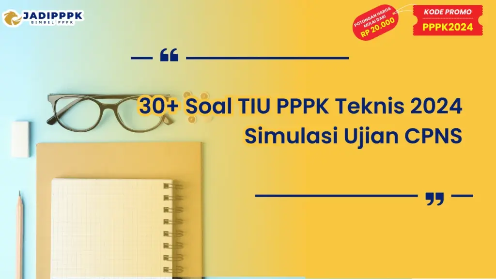 Soal TIU PPPK Teknis 2024 Simulasi Ujian CPNS