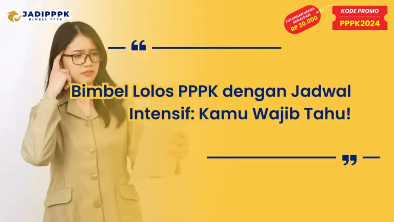Bimbel Lolos PPPK dengan Jadwal Intensif