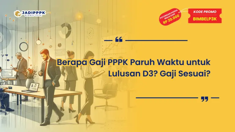 Berapa Gaji PPPK Paruh Waktu untuk Lulusan D3
