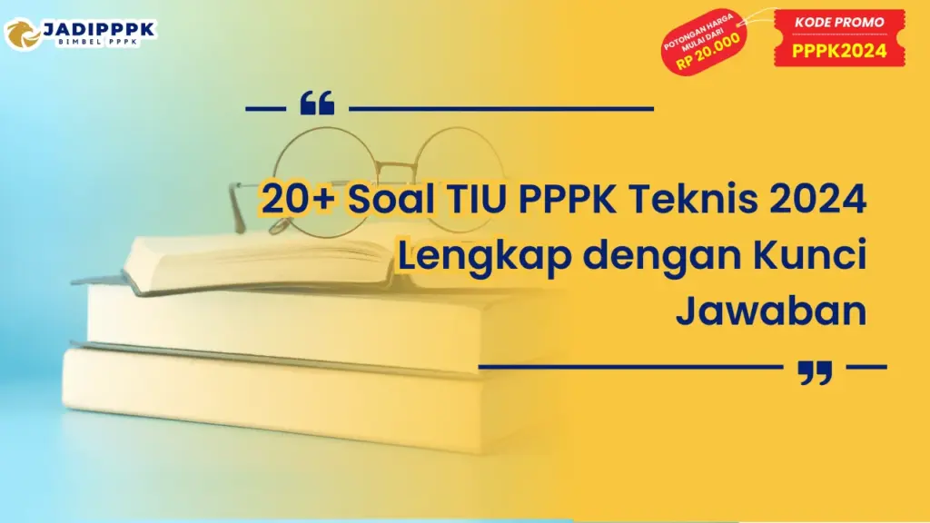 Soal TIU PPPK Teknis 2024 Lengkap dengan Kunci Jawaban