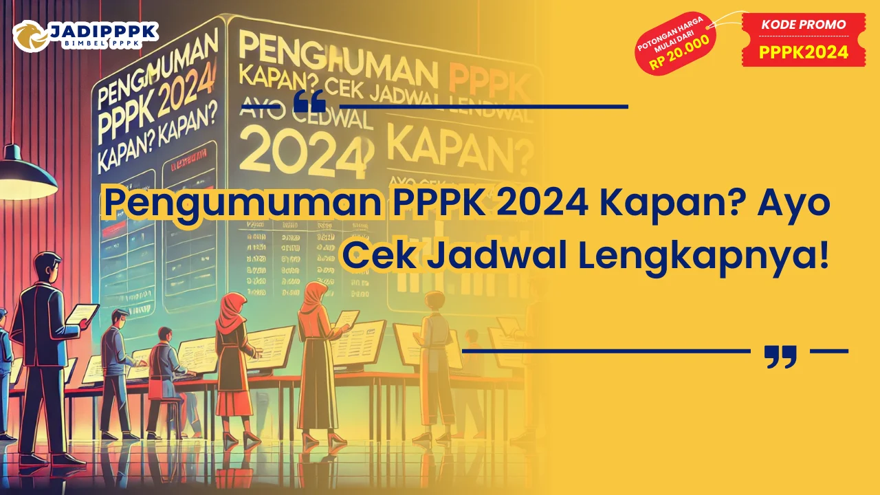 Pengumuman PPPK 2024 Kapan
