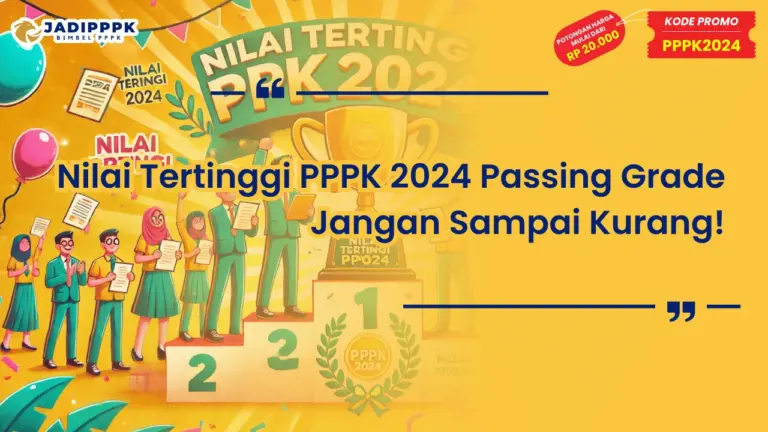 Nilai Tertinggi PPPK 2024 Passing Grade