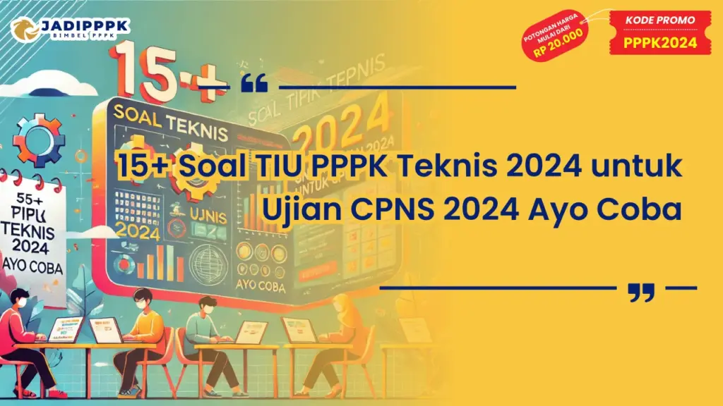 Soal TIU PPPK Teknis 2024 untuk Ujian CPNS 2024