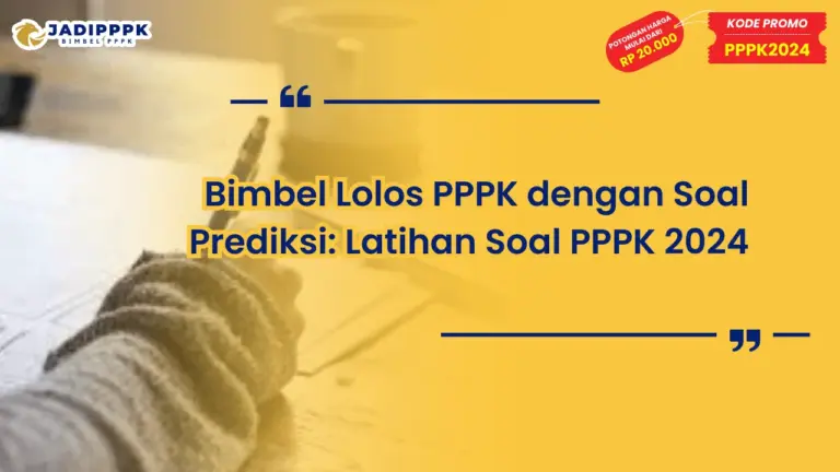 Bimbel Lolos PPPK dengan Soal Prediksi