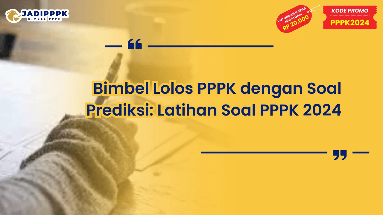 Bimbel Lolos PPPK dengan Soal Prediksi