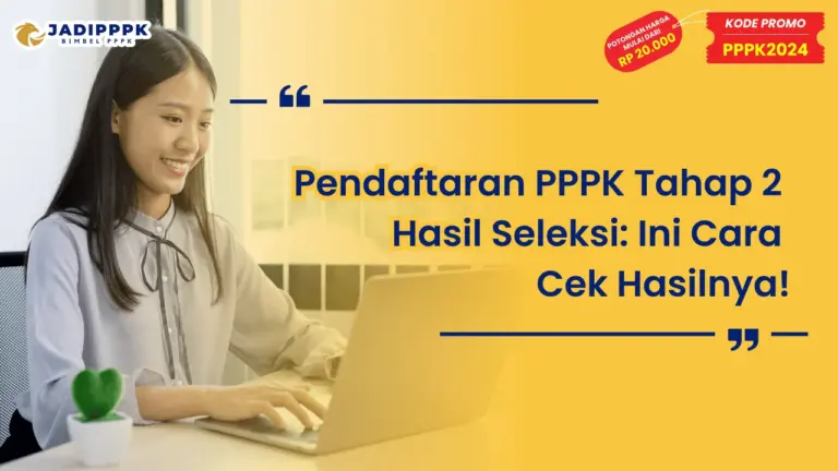 Pendaftaran PPPK Tahap 2 Hasil Seleksi