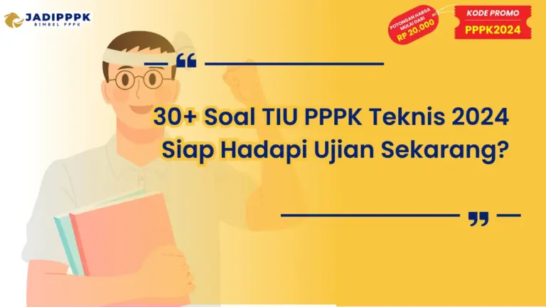 Soal TIU PPPK Teknis 2024 Siap Hadapi Ujian