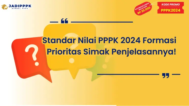 Standar Nilai PPPK 2024 Formasi Prioritas
