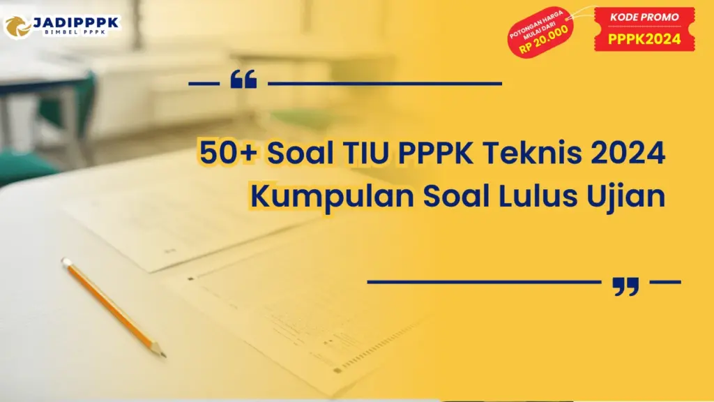 Soal TIU PPPK Teknis 2024 Kumpulan Soal Lulus
