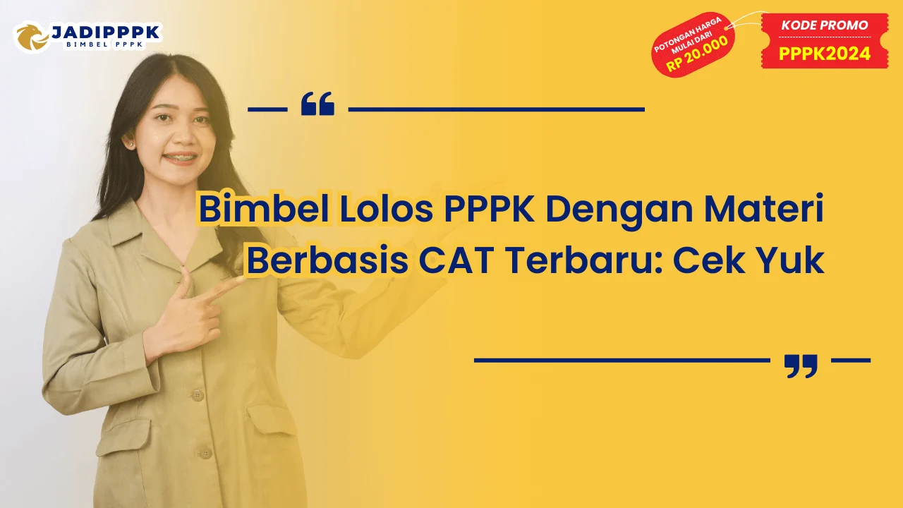 Bimbel Lolos PPPK Dengan Materi Berbasis CAT Terbaru