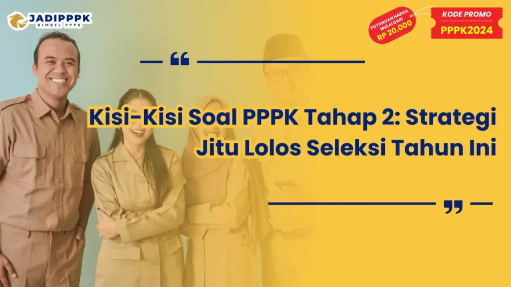 Kisi-Kisi Soal PPPK Tahap 2