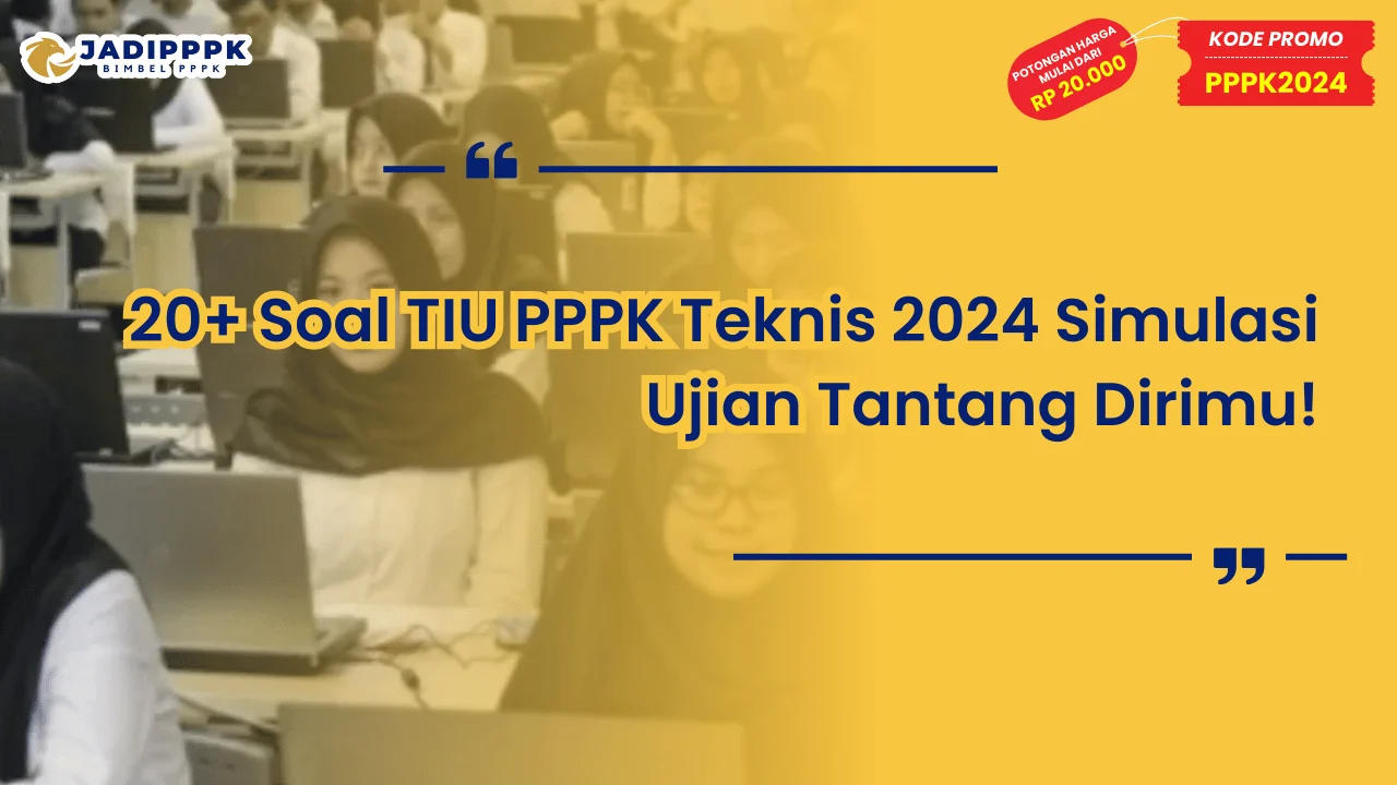 Soal TIU PPPK Teknis 2024 Simulasi