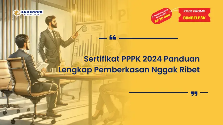 Sertifikat PPPK 2024 Panduan Lengkap Pemberkasan