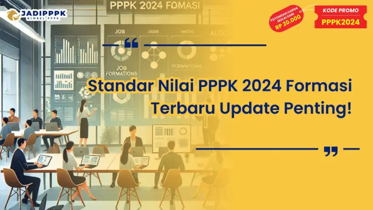 Standar Nilai PPPK 2024 Formasi Terbaru