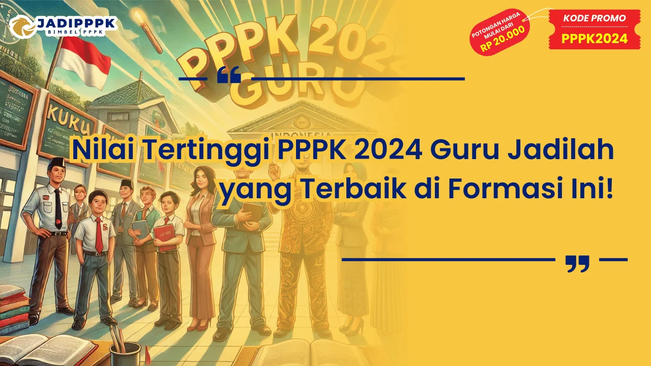 Nilai Tertinggi PPPK 2024 Guru