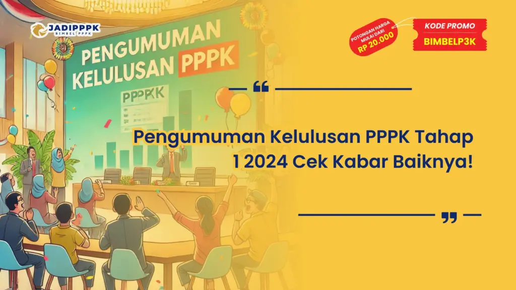 Pengumuman Kelulusan PPPK Tahap 1 2024