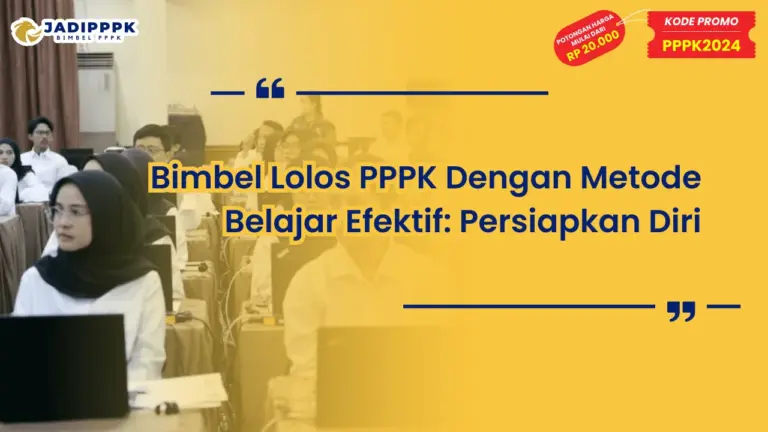Bimbel Lolos PPPK Dengan Metode Belajar Efektif