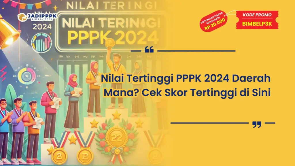 Nilai Tertinggi PPPK 2024 Daerah Mana