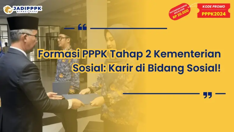 Formasi PPPK Tahap 2 Kementerian Sosial