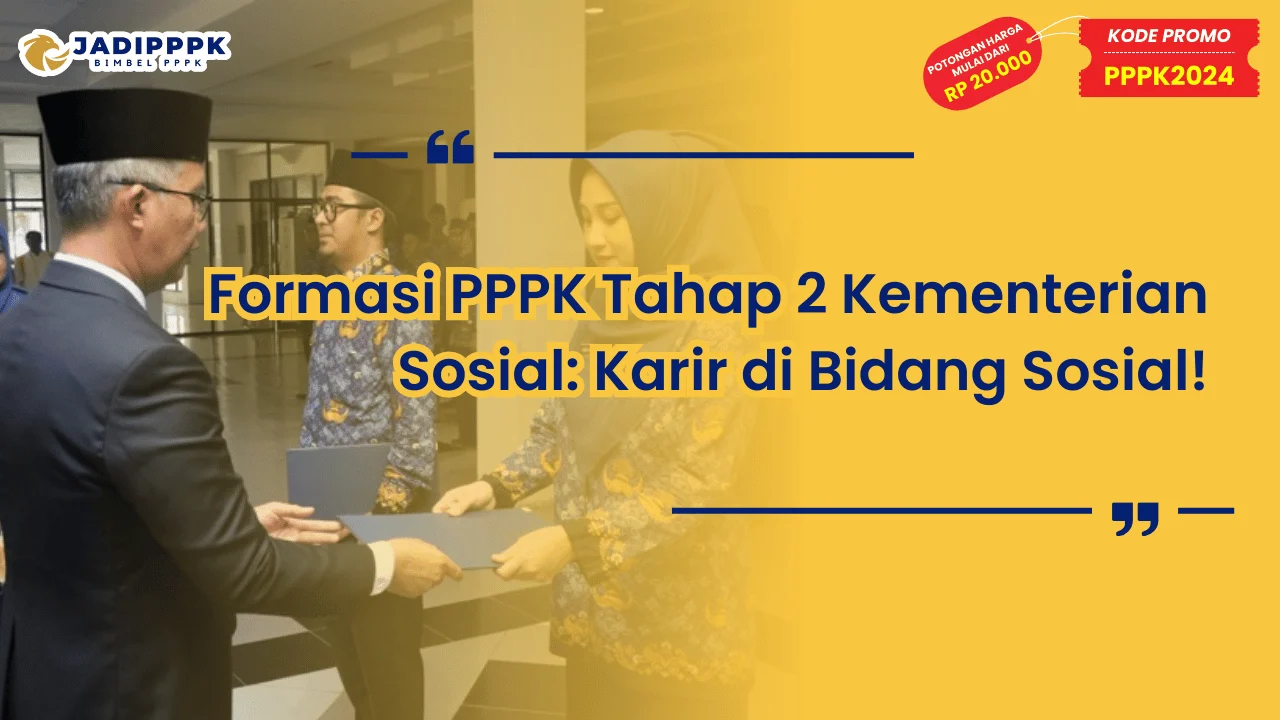 Formasi PPPK Tahap 2 Kementerian Sosial