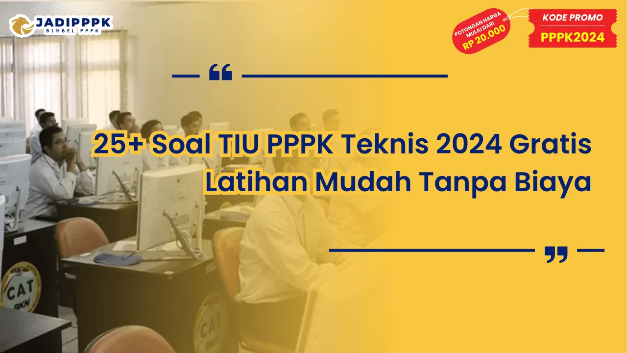 Soal TIU PPPK Teknis 2024 Gratis