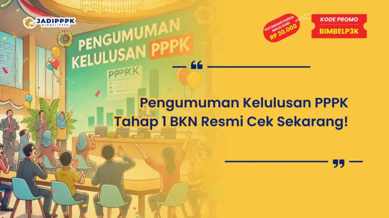 Pengumuman Kelulusan PPPK Tahap 1 BKN
