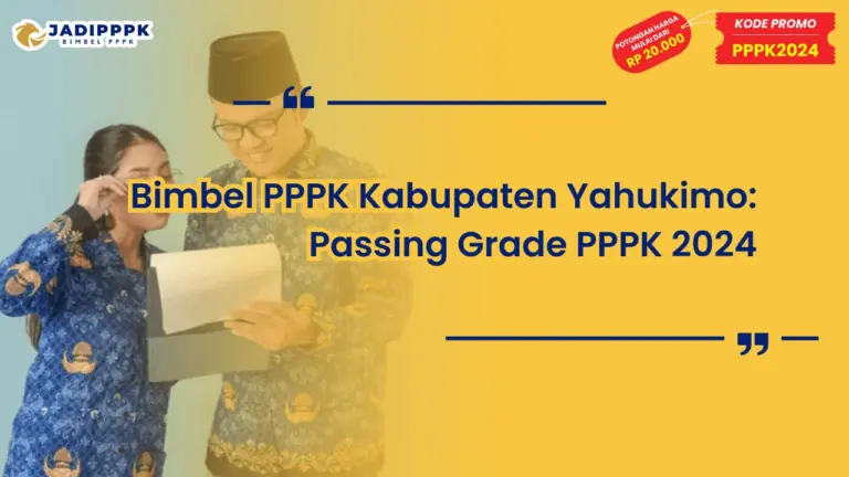 Bimbel PPPK Kabupaten Yahukimo Passing Grade PPPK 2024