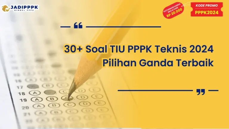 Soal TIU PPPK Teknis 2024 Pilihan Ganda Terbaik