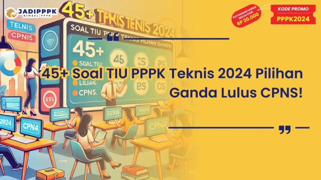 Soal TIU PPPK Teknis 2024 Pilihan Ganda Lulus CPNS