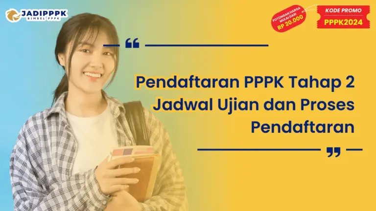 Pendaftaran PPPK Tahap 2 Jadwal Ujian