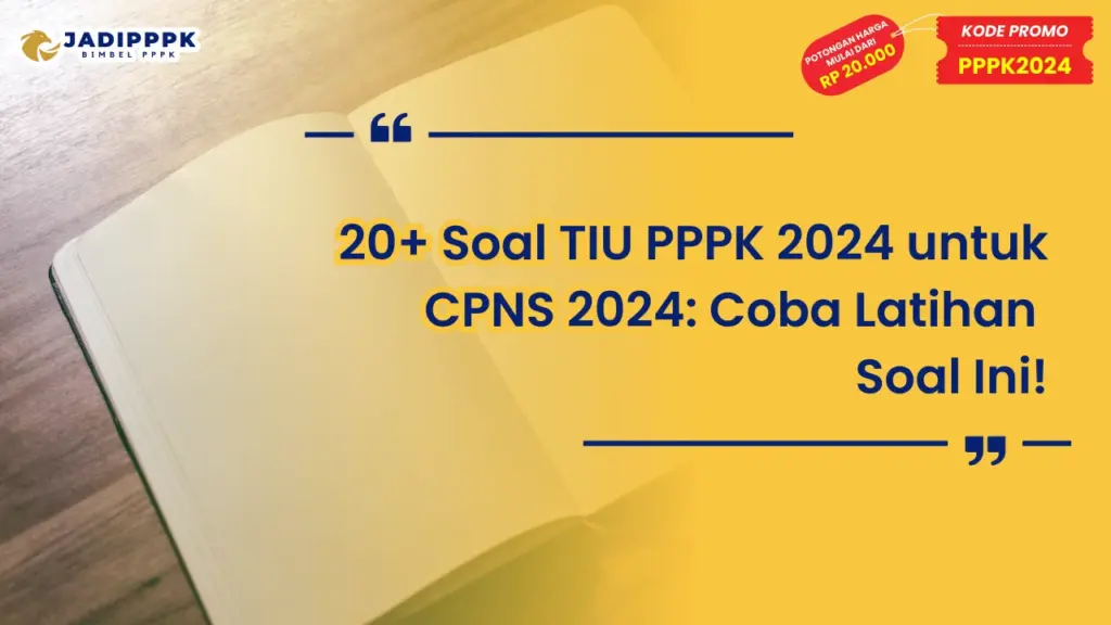 Soal TIU PPPK 2024 untuk CPNS 2024