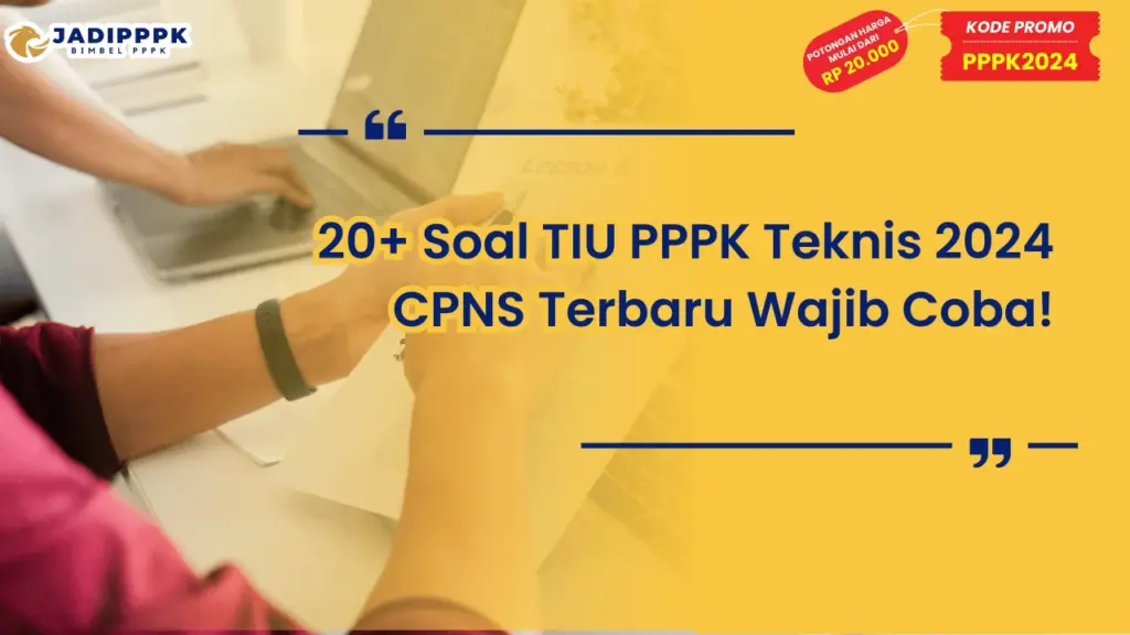 Soal TIU PPPK Teknis 2024 CPNS Terbaru