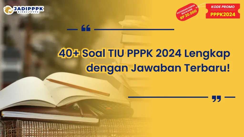 Soal TIU PPPK 2024 Lengkap dengan Jawaban