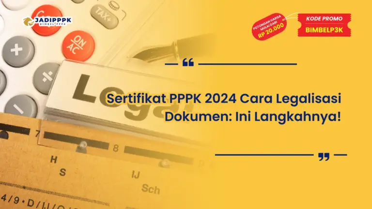 Sertifikat PPPK 2024 Cara Legalisasi Dokumen